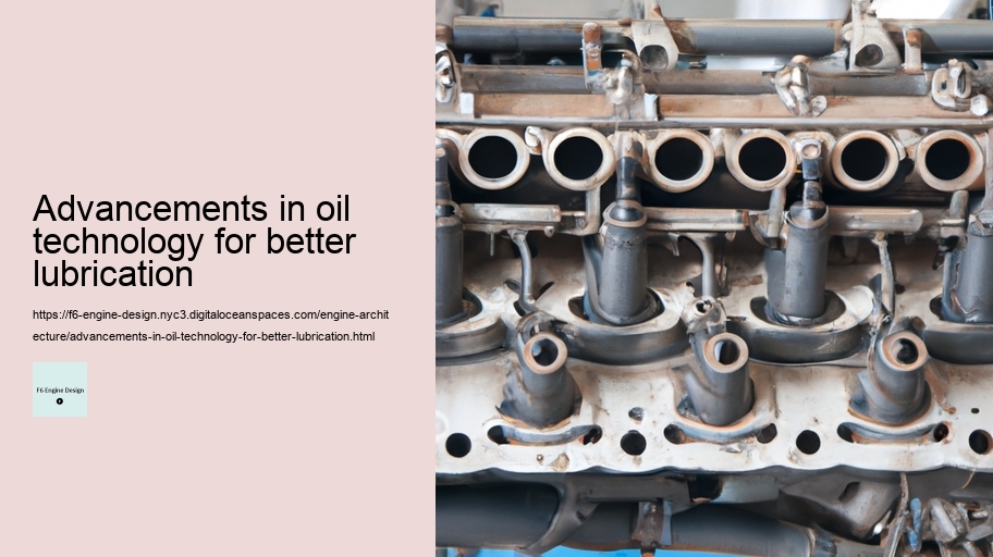 Advancements in oil technology for better lubrication