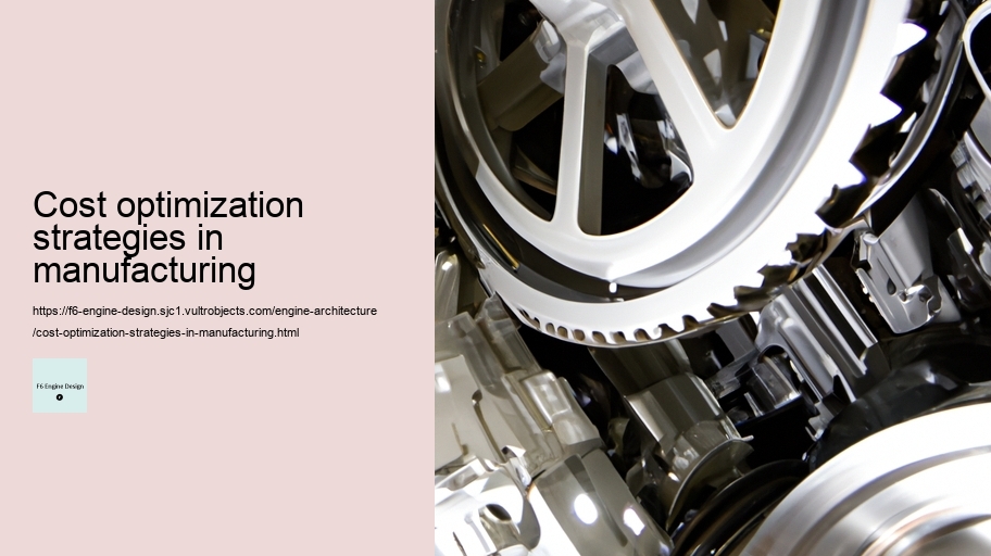 Cost optimization strategies in manufacturing