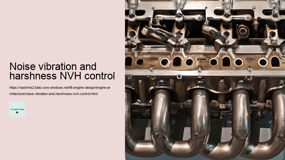 Noise vibration and harshness NVH control